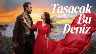 مسلسل هذا البحر سوف يفيض الحلقة 31 الحادية والثلاثون والاخيرة مترجمة