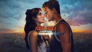 فيلم Your Fault: London 2026 مترجم كامل HD